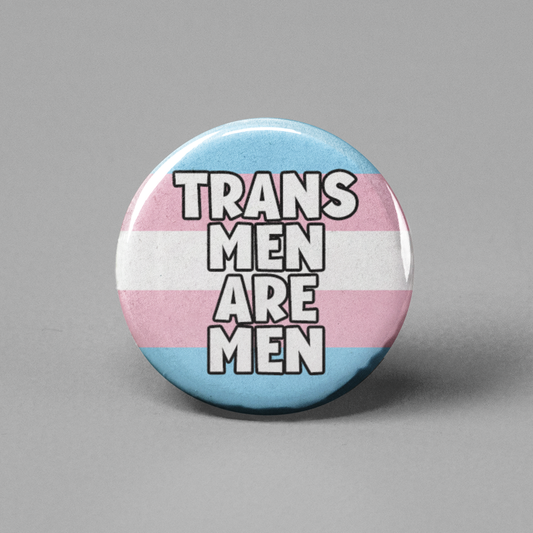 Trans Men Are Men Pinback Button