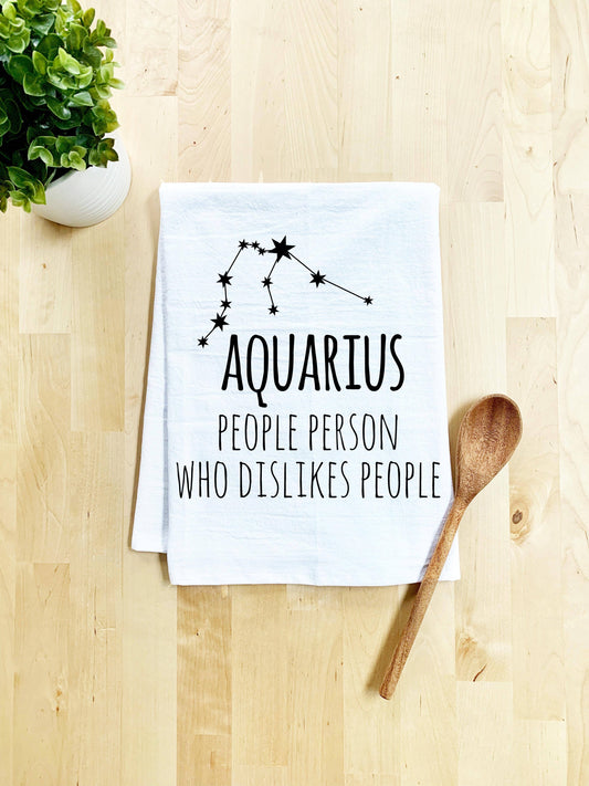 Aquarius - People Person Who Dislikes People - Dish Towel