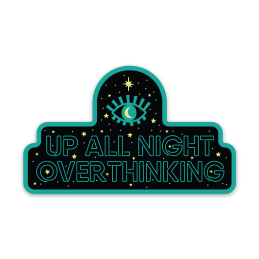 Up All Night Overthinking Sticker