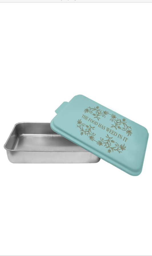 The Food Has Weed In It - Engraved Aluminum Cake Pan