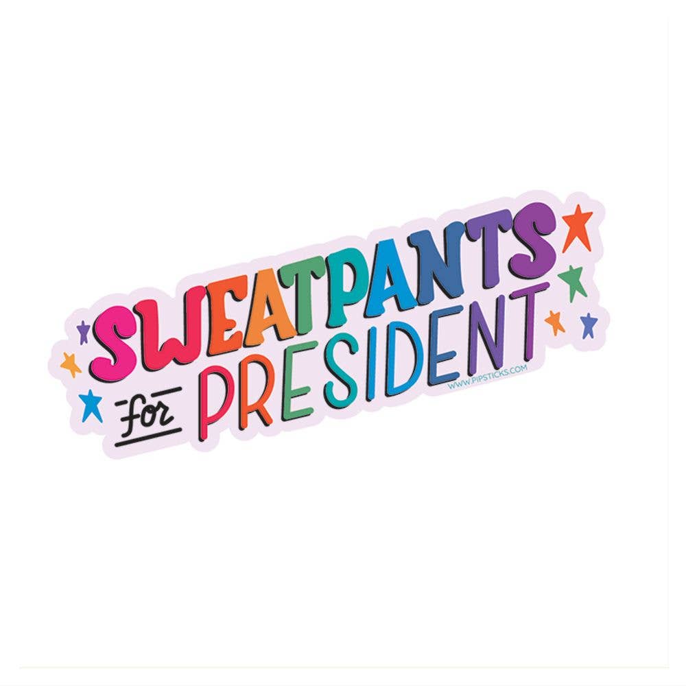 Sweatpants For President Vinyl Sticker