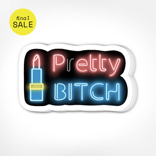 Pretty (Petty)Bitch Sticker