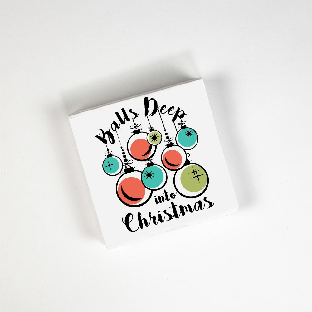 Balls Deep Into Christmas - Cocktail Napkins