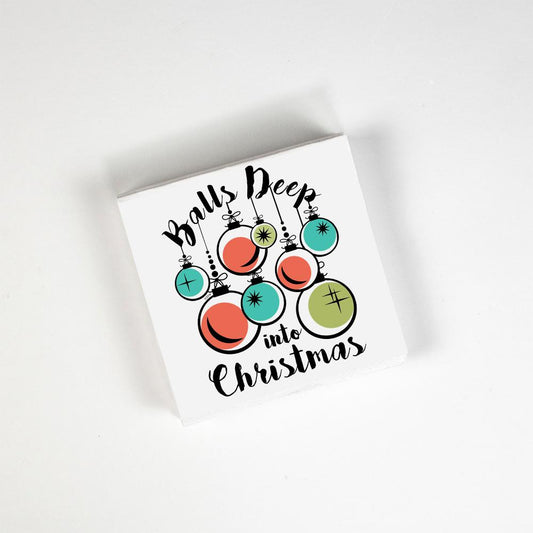 Balls Deep Into Christmas - Cocktail Napkins