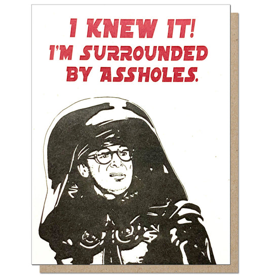 Surrounded By Assholes Spaceballs Card