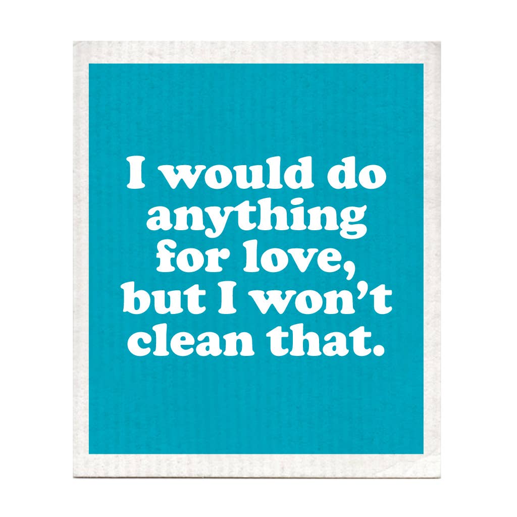 I Would Do Anything For Love Swedish Dishcloth