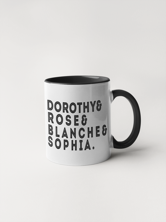 Dorothy Rose Blanche And Sophia Golden Girls Mug