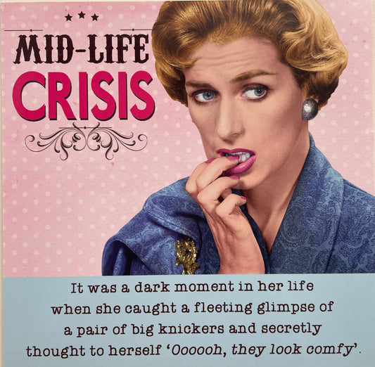 Mid Life Crisis - Birthday Greeting Card