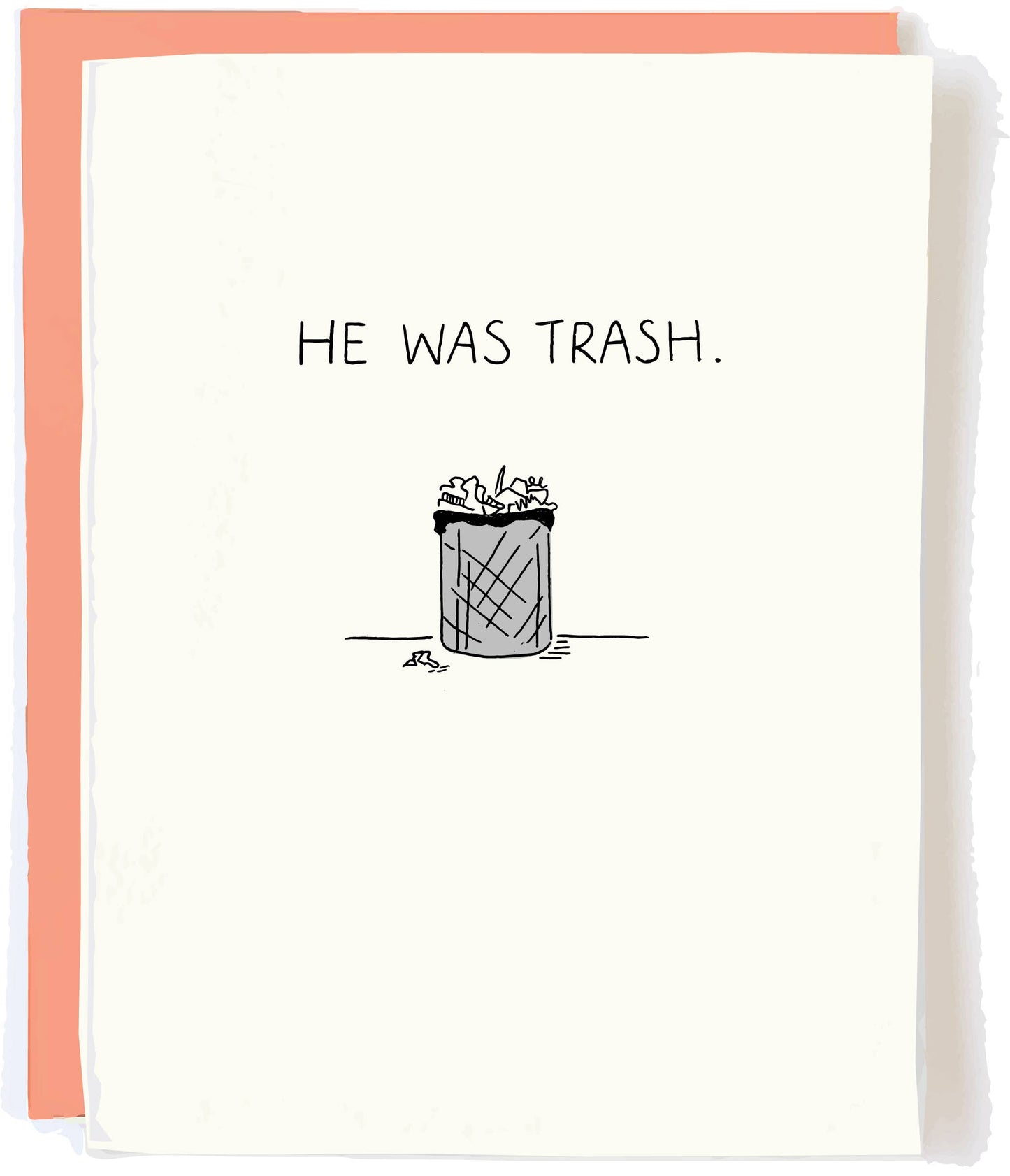 He Was Trash - Break Up Greeting Card