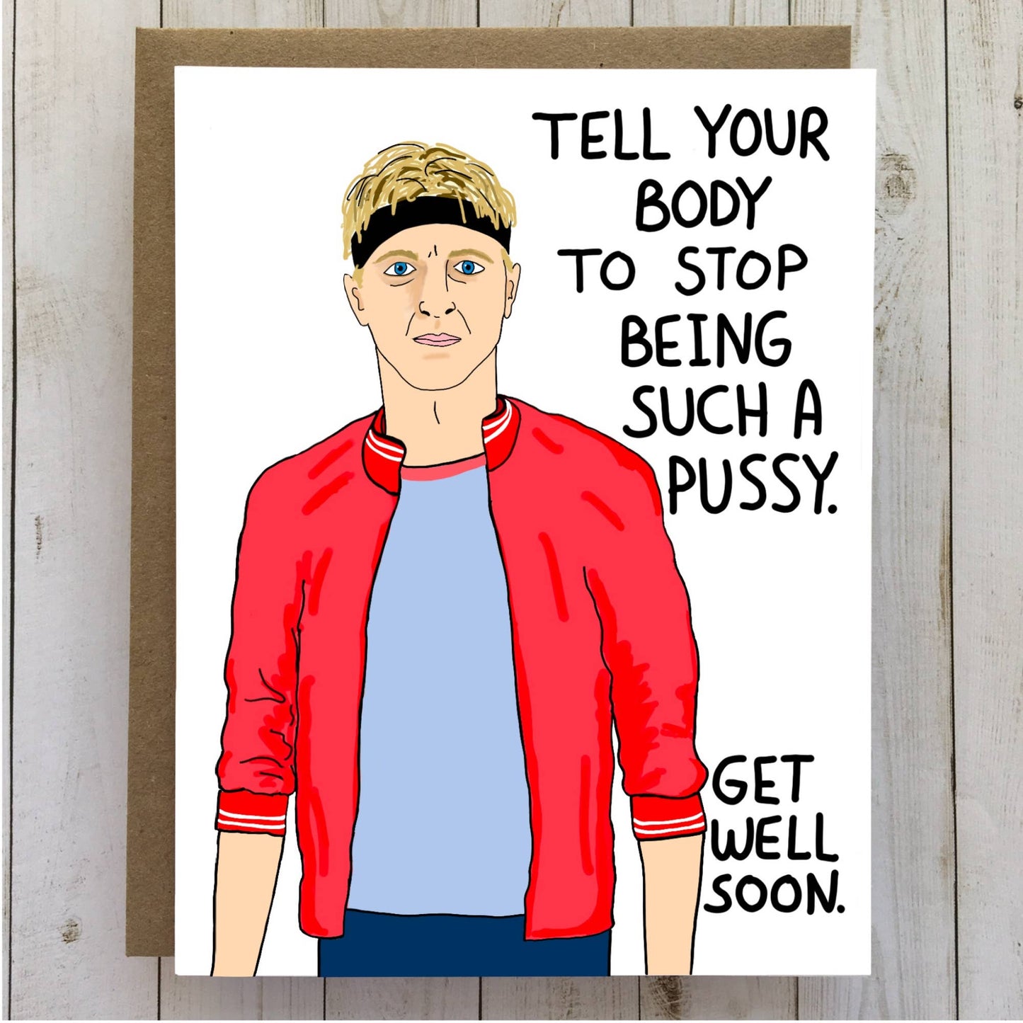 Johnny Lawrence Cobra Kai - Get Well Card