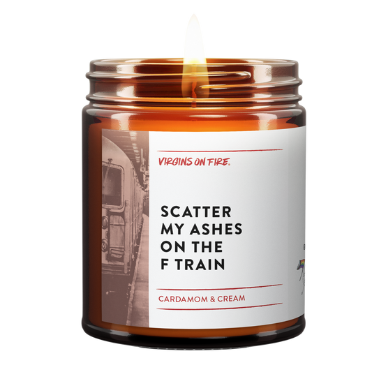 SCATTER MY ASHES ON THE F TRAIN (Cardamom & Cream) 🚇 Candle