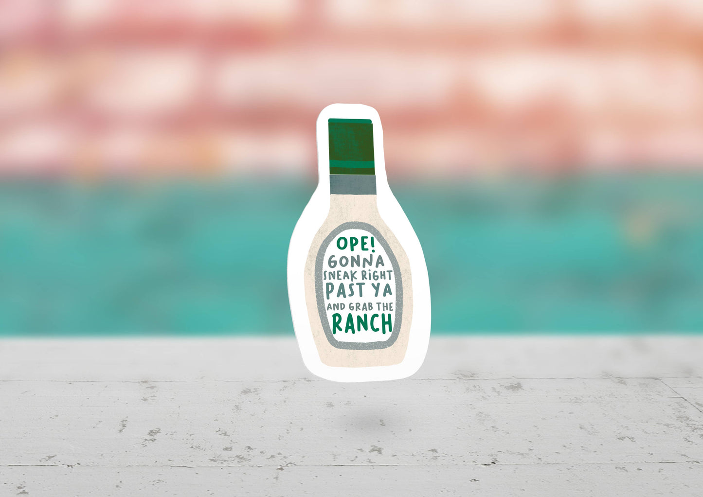Sneak Right Past Ya Ranch - Sticker
