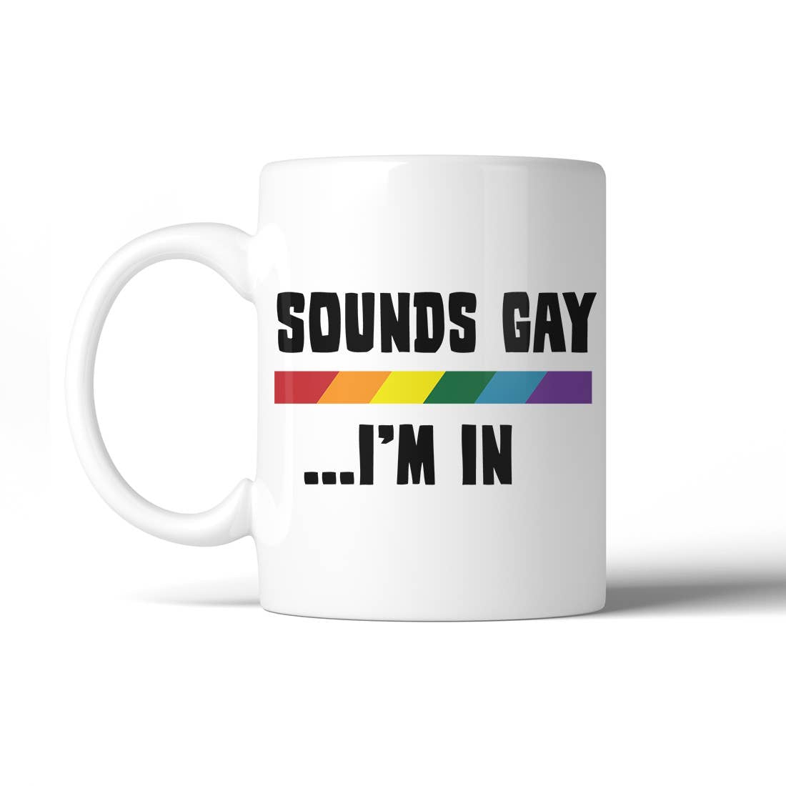 Sounds Gay Rainbow Coffee Mug