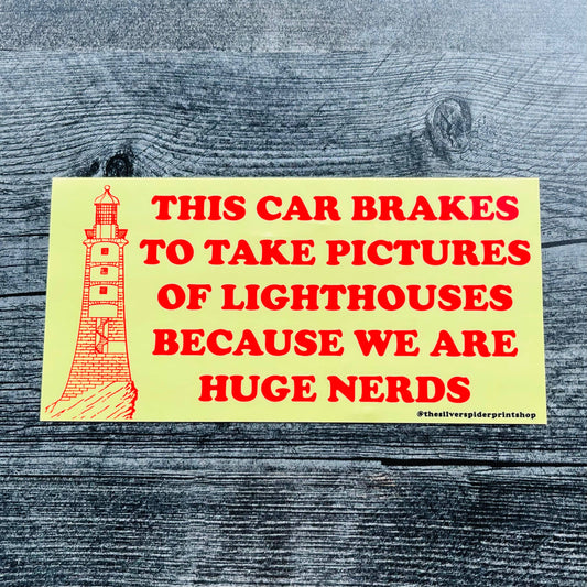This car breaks for lighthouses Bumper Sticker