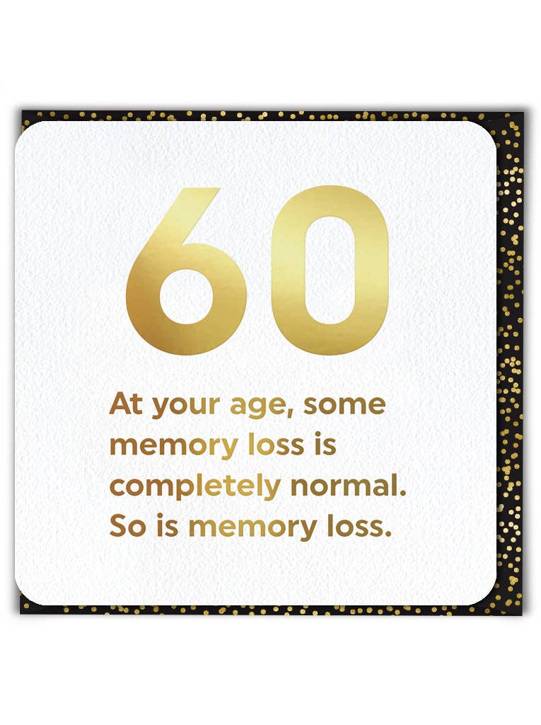 Milestone Birthday Card - 60 Memory Loss 60th