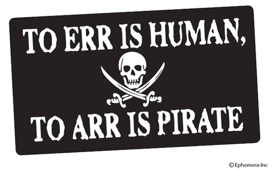 Sticker-To err is human, to Arr is pirate