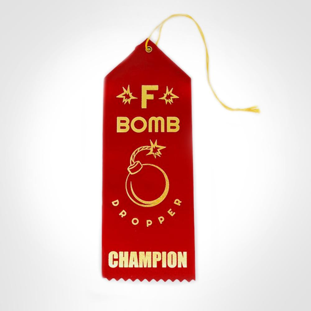 F Bomb Dropper Champion Ribbon