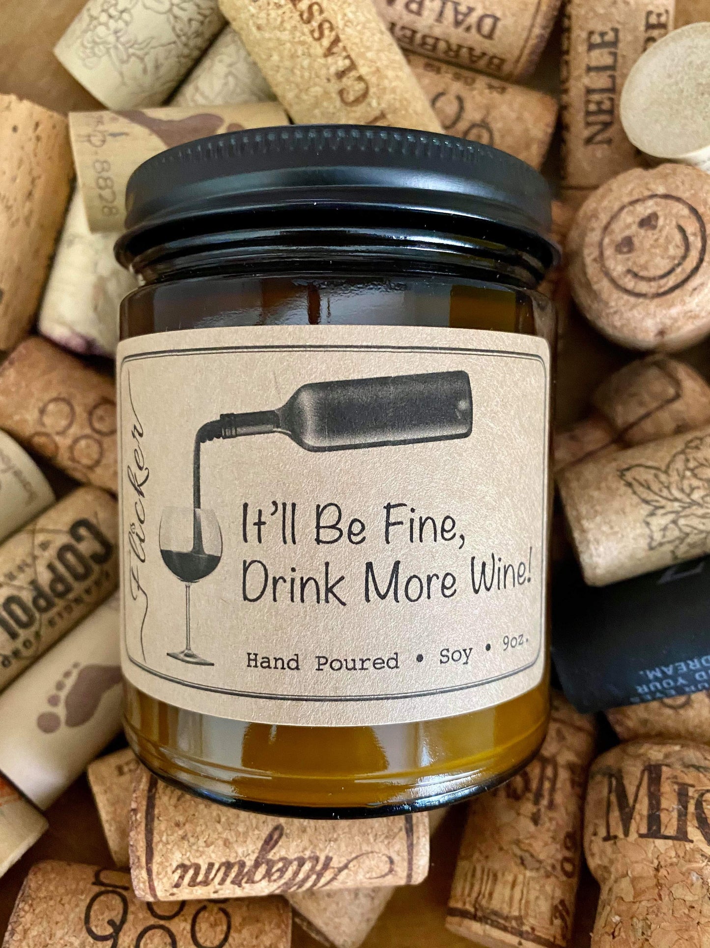 It'll Be Fine, Drink More Wine!  Candle