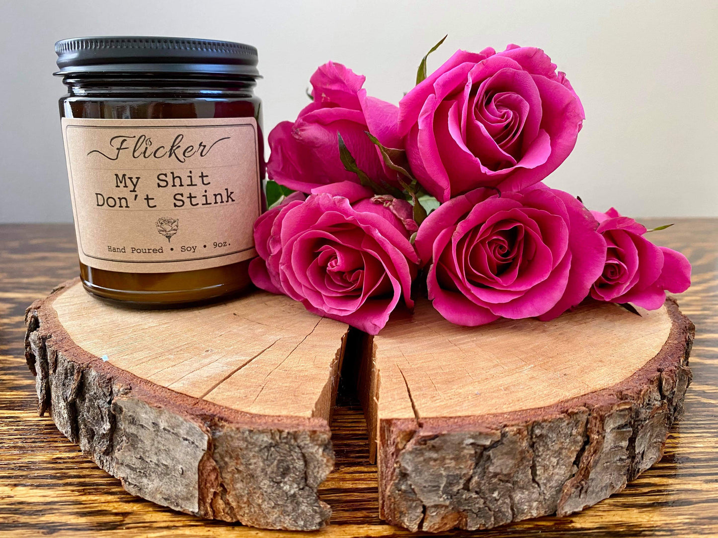 My Shit Don't Stink - Rose Scented Candle