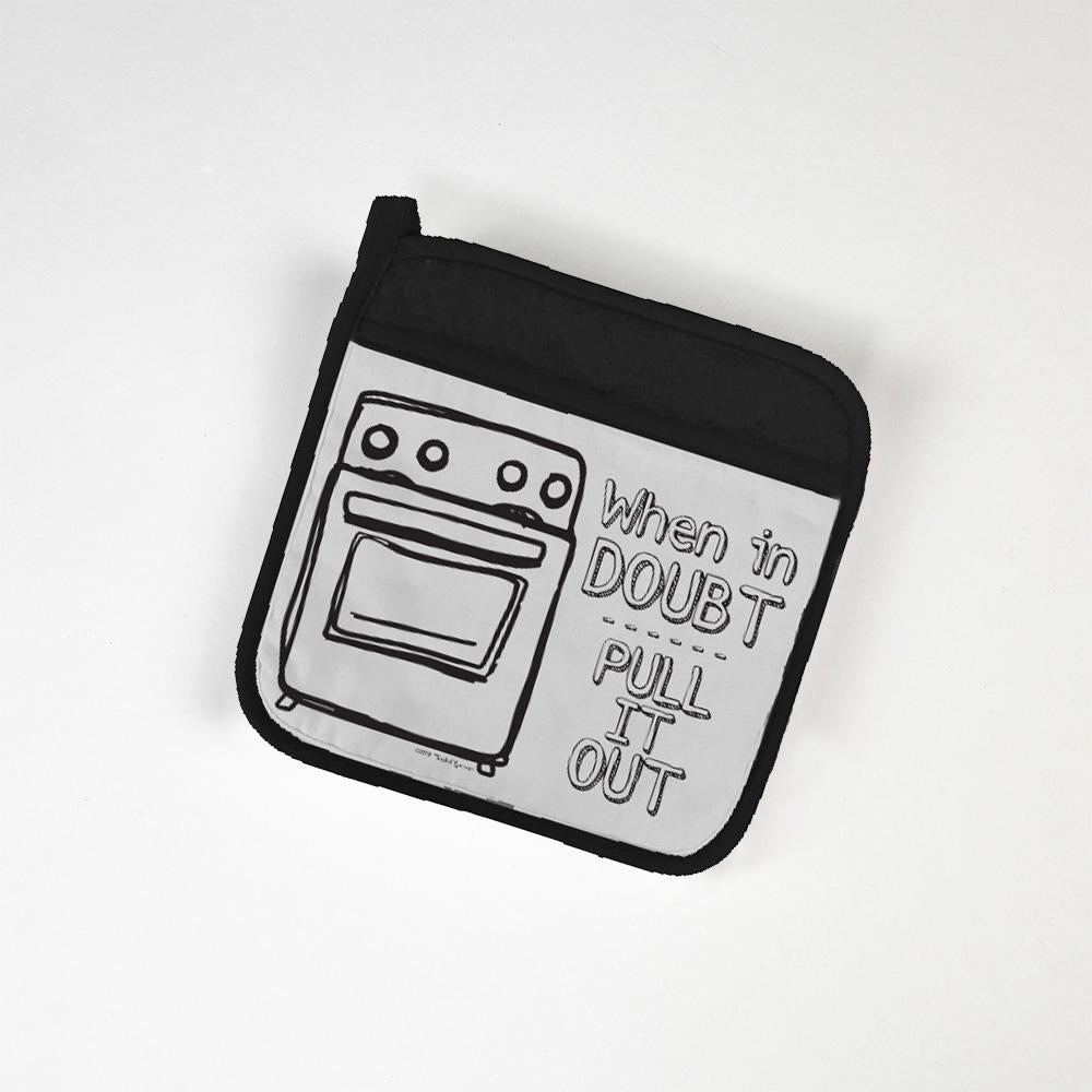 When in Doubt, Pull It Out - Potholder